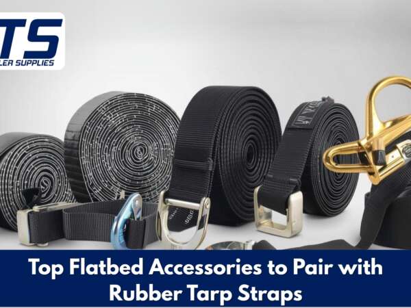 Top Flatbed Accessories to Pair with Rubber Tarp Straps