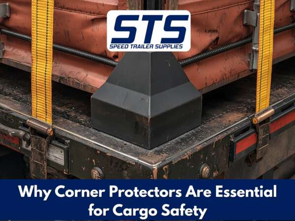 Why Corner Protectors Are Essential for Cargo Safety
